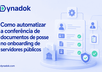 Como automatizar a conferência de documentos de posse no onboarding de servidores públicos