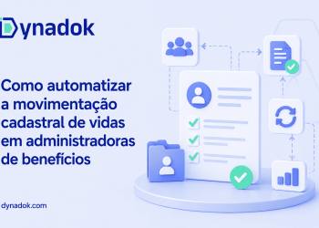 Como automatizar a movimentação cadastral de vidas em administradoras de benefícios
