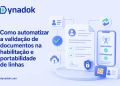 Como automatizar a validação de documentos na habilitação e portabilidade de linhas