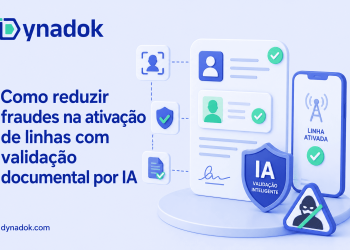 Como reduzir fraudes na ativação de linhas com validação documental por IA