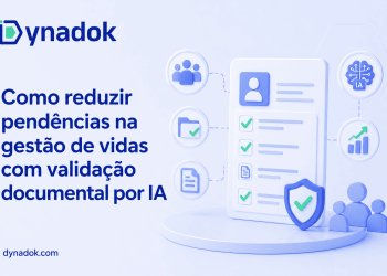 Como reduzir pendências na gestão de vidas com validação documental por IA