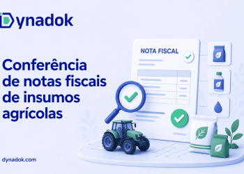 Conferência de notas fiscais de insumos agrícolas: como reduzir erros e retrabalho