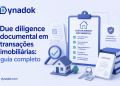 Due diligence documental em transações imobiliárias: guia completo