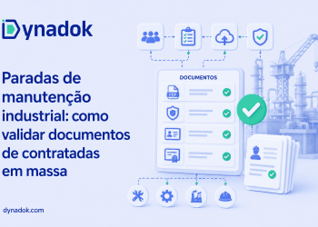 Paradas de manutenção industrial: como validar documentos de contratadas em massa