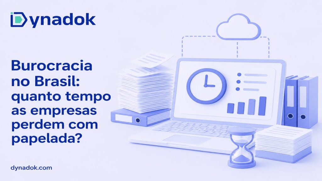 Burocracia no Brasil: quanto tempo as empresas perdem com papelada?