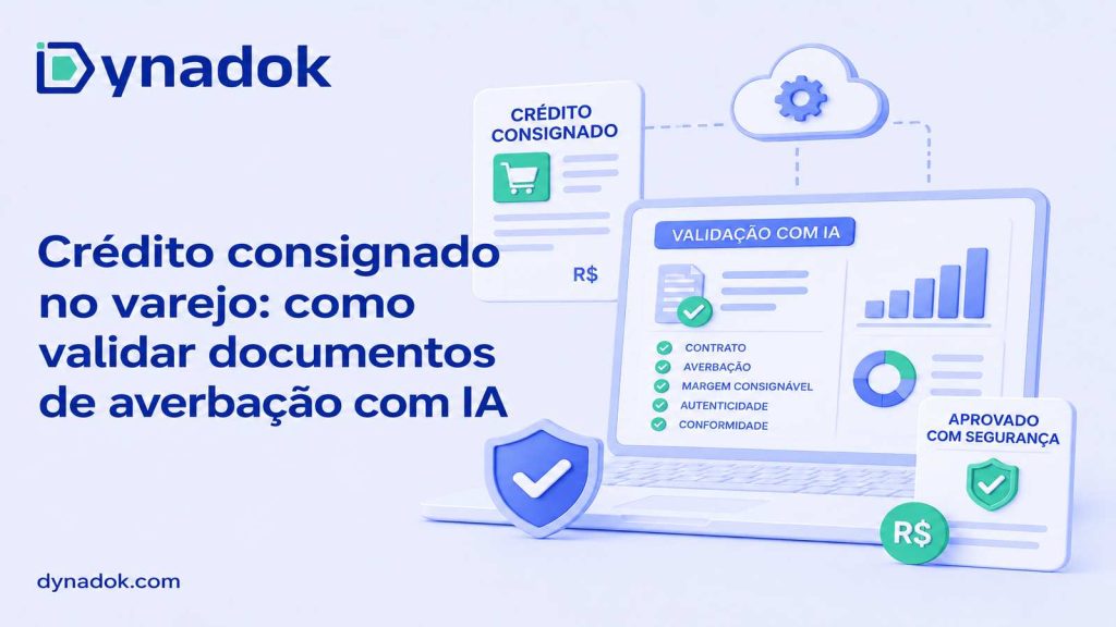 Crédito consignado no varejo: como validar documentos de averbação com IA