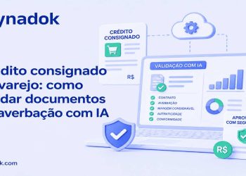 Crédito consignado no varejo: como validar documentos de averbação com IA