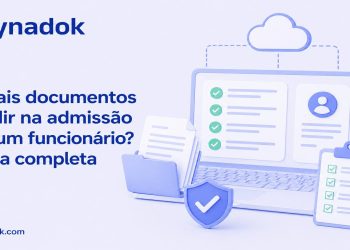 Quais documentos pedir na admissão de um funcionário? Lista completa