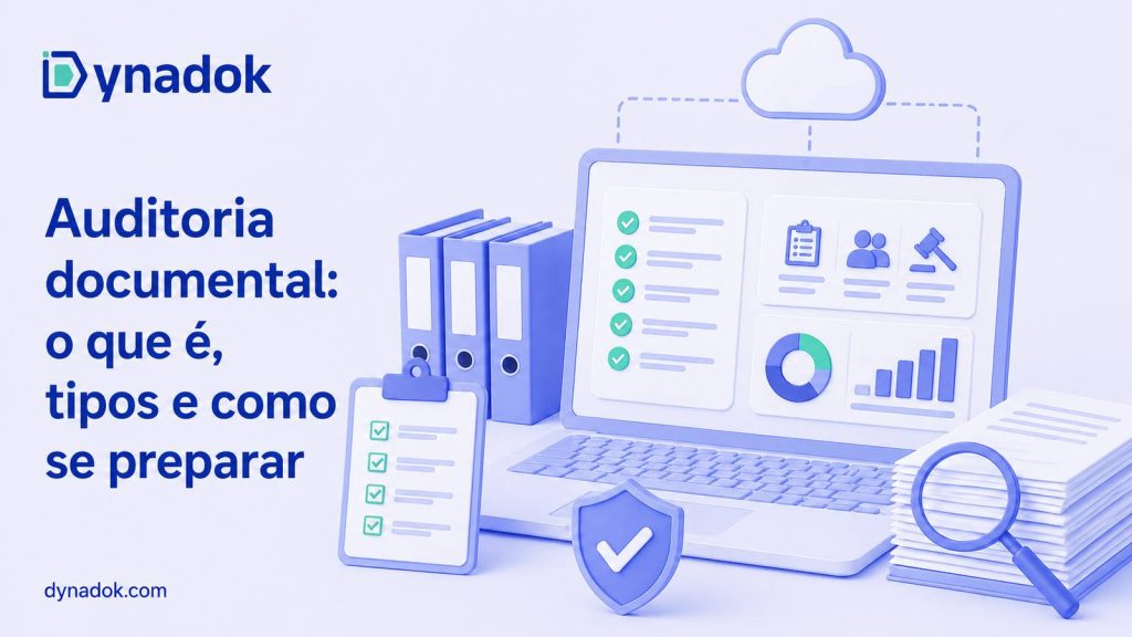 Auditoria documental: o que é, tipos e como se preparar