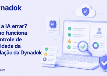E se a IA errar? Como funciona o controle de qualidade da validação da Dynadok