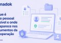 O que é dado pessoal sensível e onde ele aparece nos documentos da sua operação
