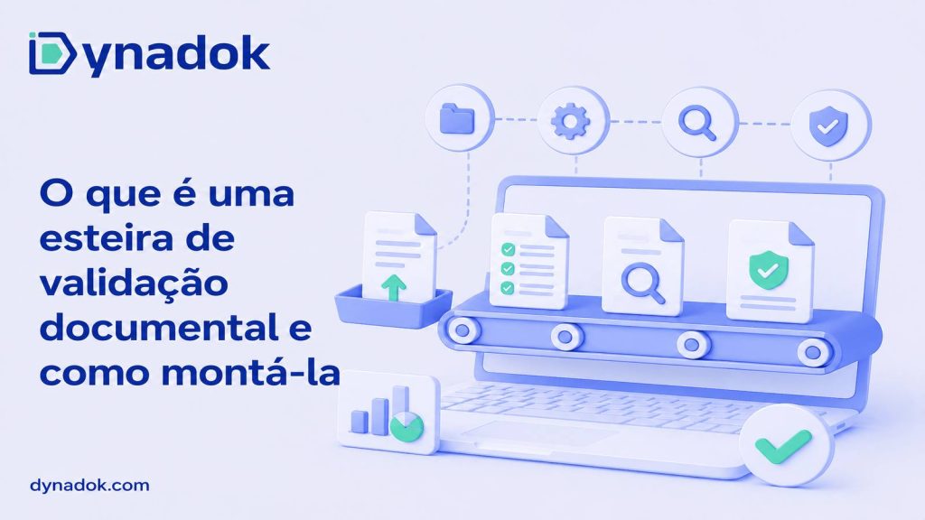 O que é uma esteira de validação documental e como montá-la
