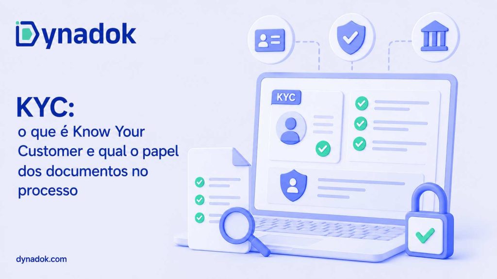 KYC: o que é Know Your Customer e qual o papel dos documentos no processo