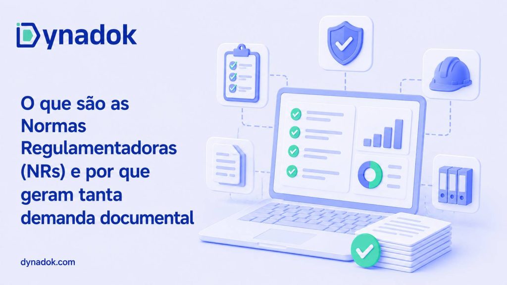 O que são as Normas Regulamentadoras (NRs) e por que geram tanta demanda documental