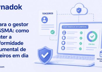 Para o gestor de SSMA: como manter a conformidade documental de terceiros em dia