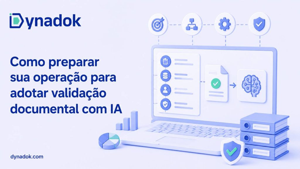 Como preparar sua operação para adotar validação documental com IA