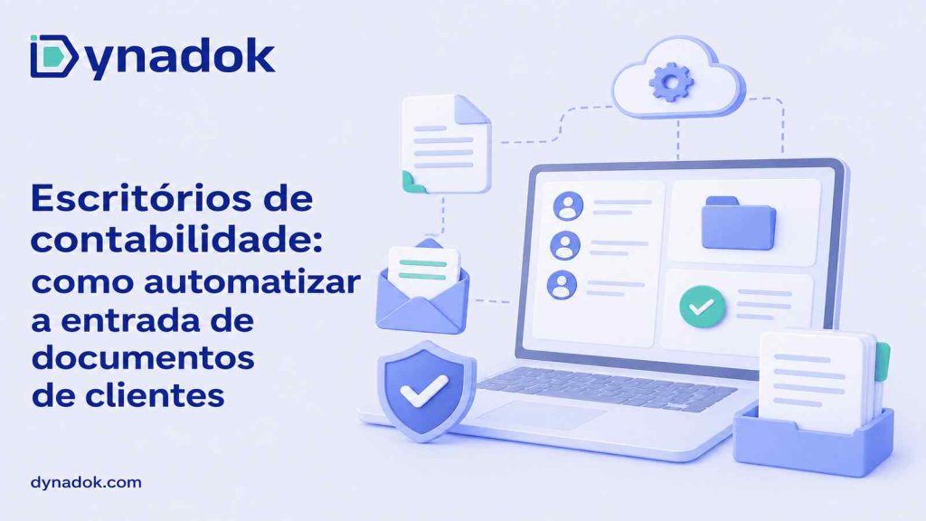 Escritórios de contabilidade: como automatizar a entrada de documentos de clientes