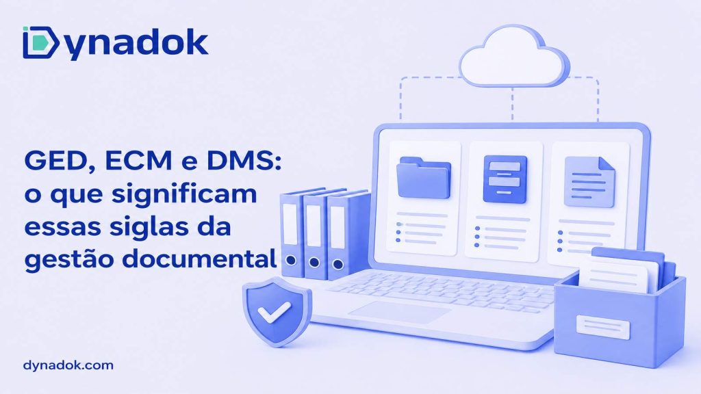 GED, ECM e DMS: o que significam essas siglas da gestão documental