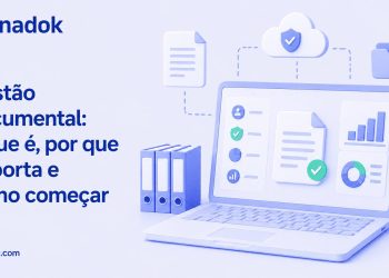 Gestão documental: o que é, por que importa e como começar