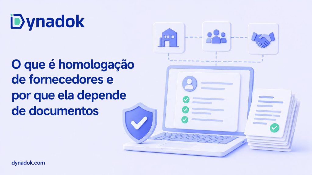 O que é homologação de fornecedores e por que ela depende de documentos