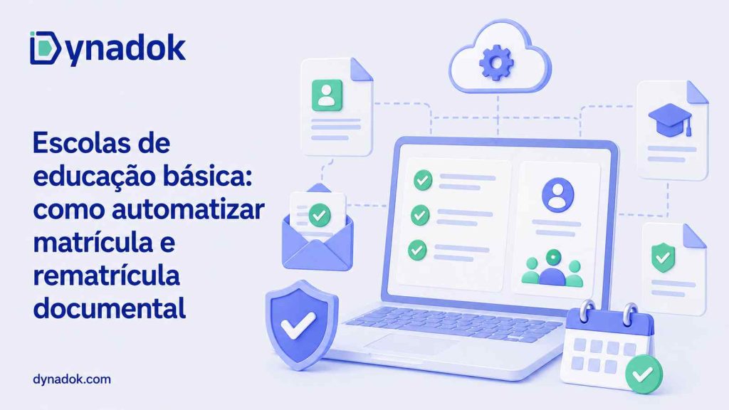 Escolas de educação básica: como automatizar matrícula e rematrícula documental