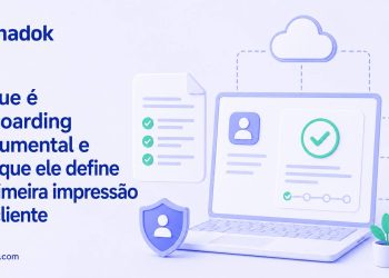 O que é onboarding documental e por que ele define a primeira impressão do cliente