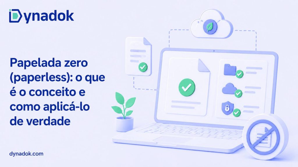 Papelada zero (paperless): o que é o conceito e como aplicá-lo de verdade