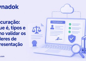Procuração: o que é, tipos e como validar os poderes de representação