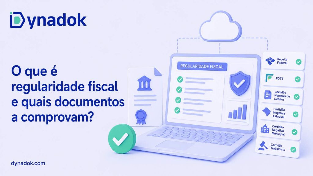 O que é regularidade fiscal e quais documentos a comprovam?