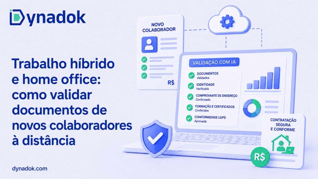 Trabalho híbrido e home office: como validar documentos de novos colaboradores à distância