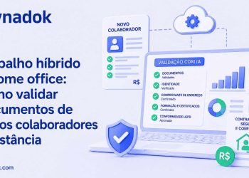 Trabalho híbrido e home office: como validar documentos de novos colaboradores à distância