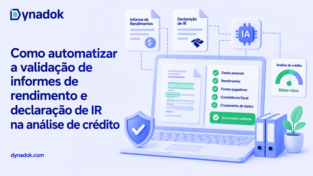 Como automatizar a validação de informes de rendimento e declaração de IR na análise de crédito