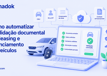 Como automatizar a validação documental em leasing e financiamento de veículos