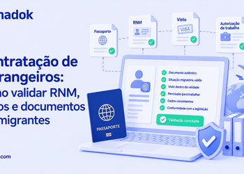 Contratação de estrangeiros: como validar RNM, vistos e documentos de imigrantes