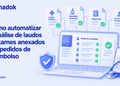 Como automatizar a análise de laudos e exames anexados em pedidos de reembolso