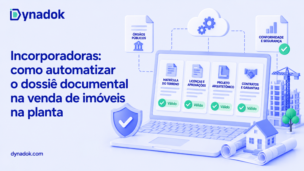Incorporadoras: como automatizar o dossiê documental na venda de imóveis na planta