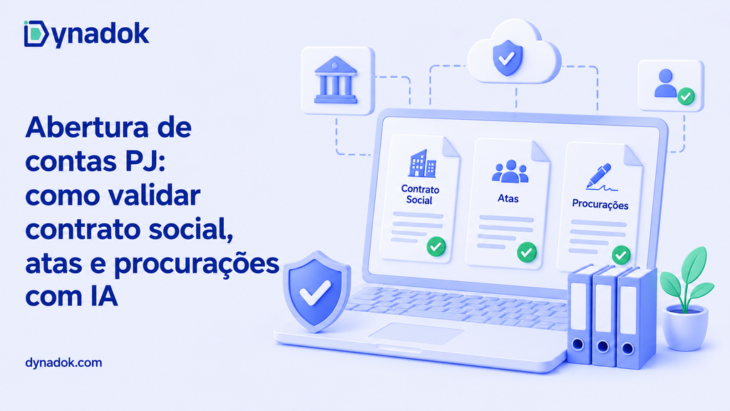 Abertura de contas PJ: como validar contrato social, atas e procurações com IA