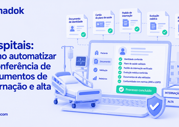 Hospitais: como automatizar a conferência de documentos de internação e alta