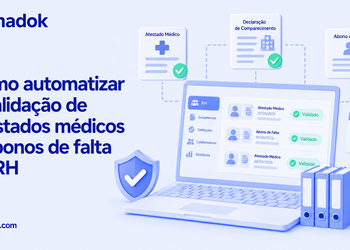 Como automatizar a validação de atestados médicos e abonos de falta no RH