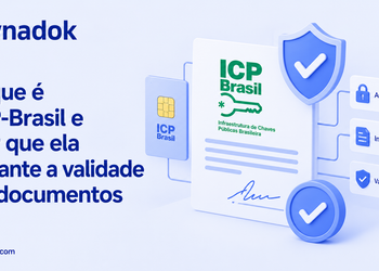 O que é ICP-Brasil e por que ela garante a validade de documentos