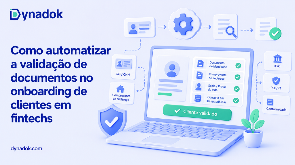 Como automatizar a validação de documentos no onboarding de clientes em fintechs
