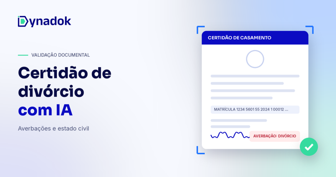 Validação de certidão de divórcio com IA: como conferir averbações e estado civil automaticamente