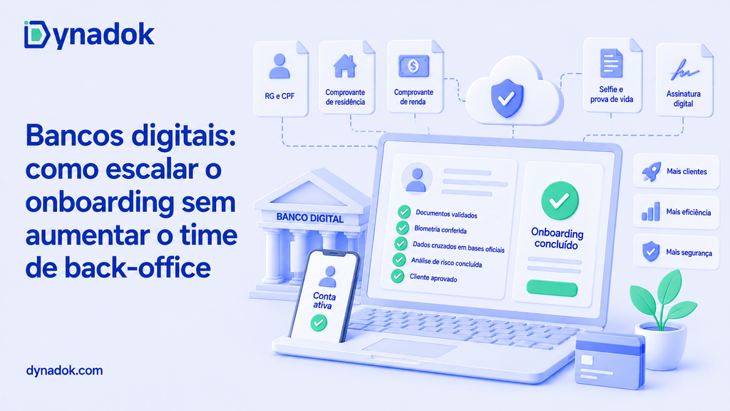 Bancos digitais: como escalar o onboarding sem aumentar o time de back-office
