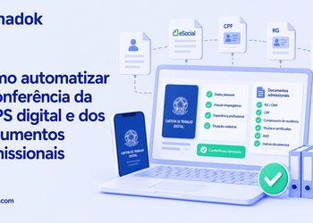 Como automatizar a conferência da CTPS digital e dos documentos admissionais