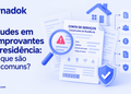 Fraudes em comprovantes de residência: por que são tão comuns?