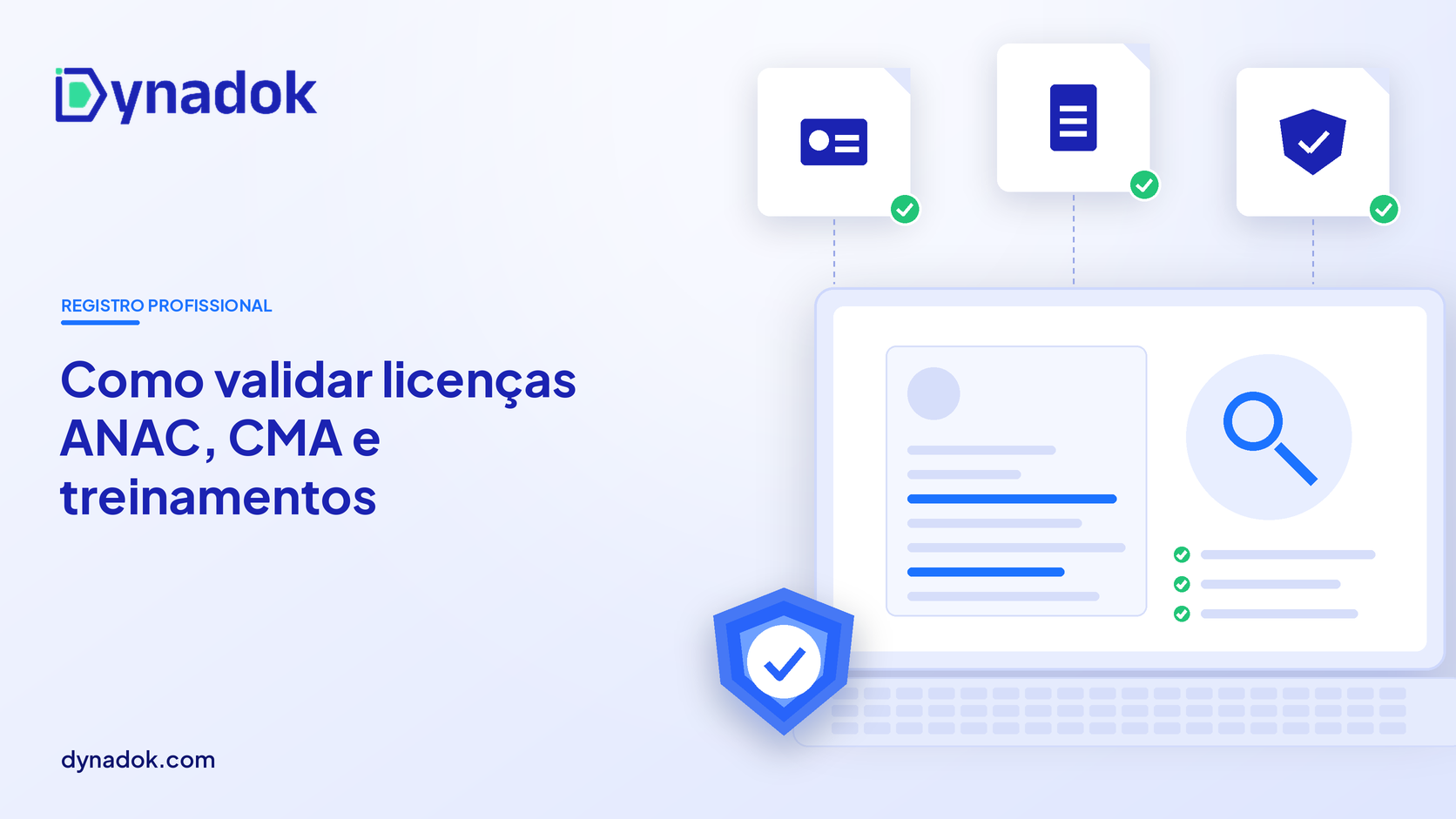 Capa do blog Dynadok com ícones de validação de documentos: Aviação: como validar licenças ANAC, CMA e treinamentos de tripulantes