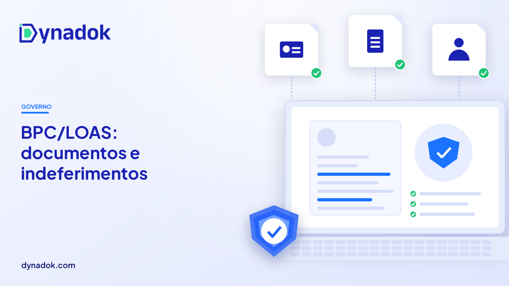 Capa do blog Dynadok com ícones de validação de documentos: BPC/LOAS: documentos exigidos e como reduzir indeferimentos por falha documental