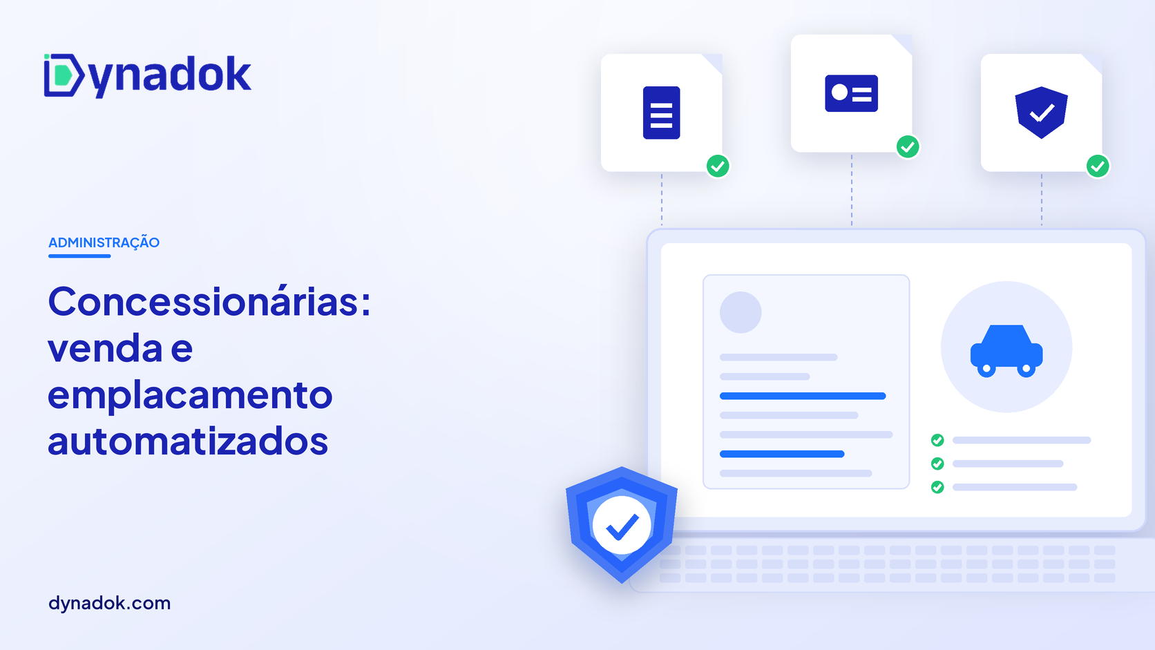 Capa do blog Dynadok com ícones de validação de documentos: Concessionárias de veículos: como automatizar a documentação de venda e emplacamento