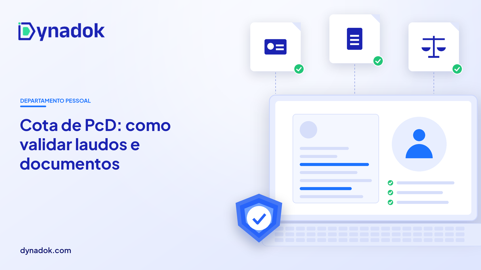 Capa do blog Dynadok com ícones de validação de documentos: Cota de PcD (Lei 8.213): como validar laudos e documentos de pessoas com deficiência