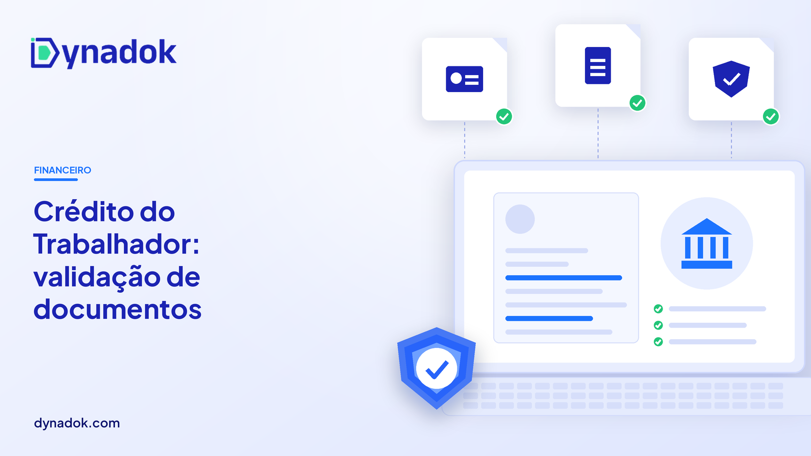 Capa do blog Dynadok com ícones de validação de documentos: Crédito do Trabalhador (consignado privado): como validar documentos na concessão